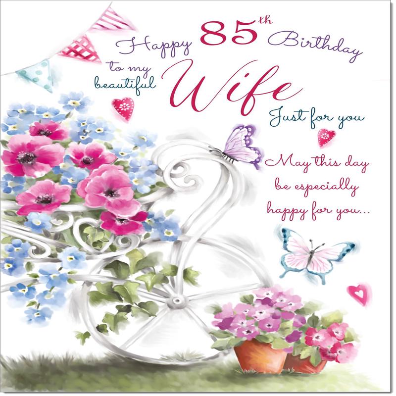 Wife 85th Birthday Card Age 85 Garden Wheelbarrow Bouquet