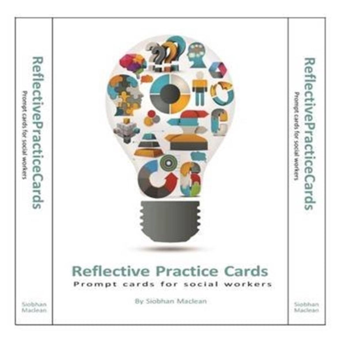 Reflective Practice Cards : Prompt Cards for Social Workers - Siobhan Maclean
