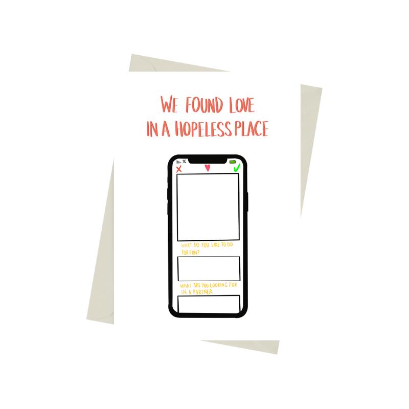 We Found Love In A Hopeless Place Card