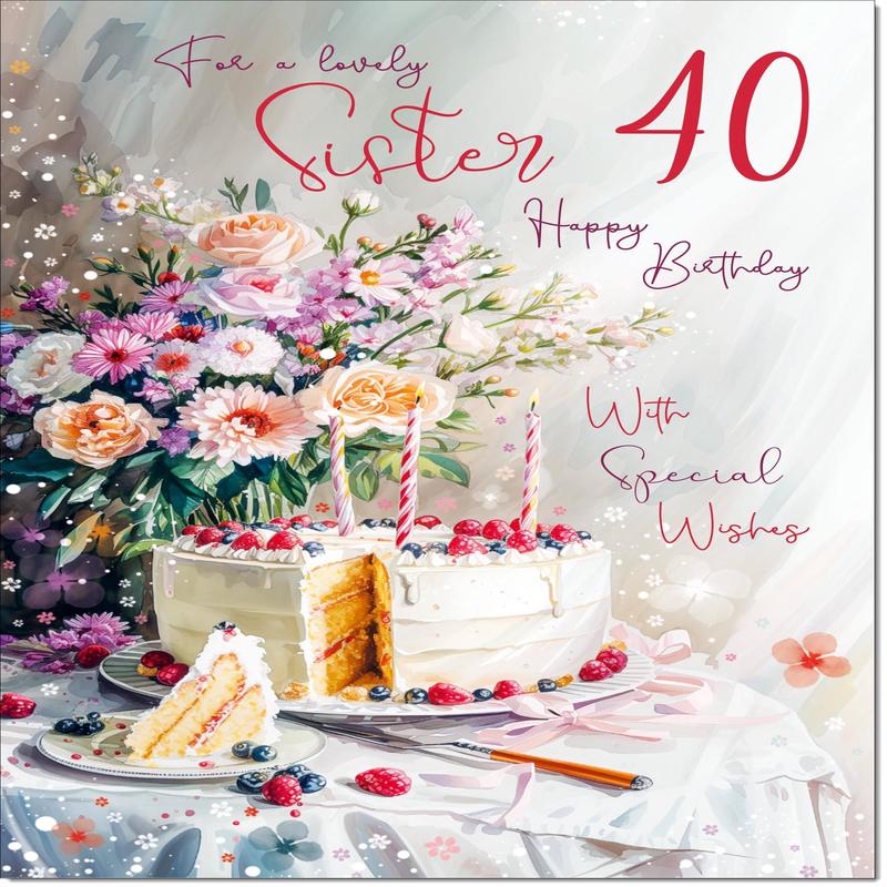 Sister 40th Birthday Card Age 40 Birthday Cake and Flowers