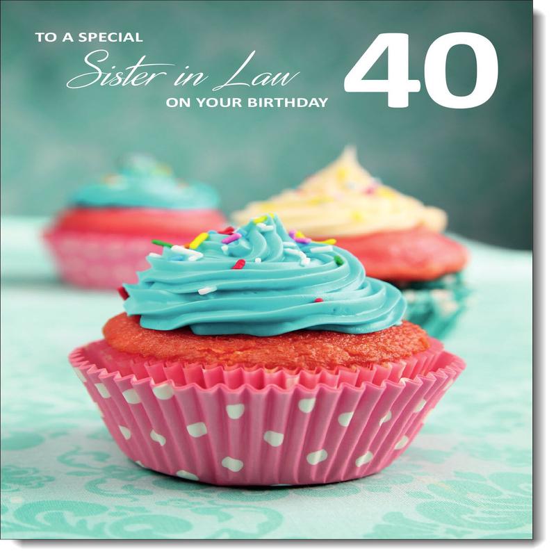 Sister-in-Law 40th Birthday Card Age 40 Birthday Cupcakes