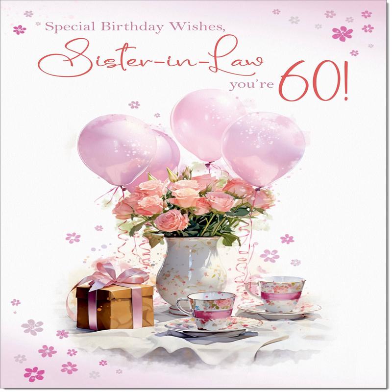 Sister-in-Law 60th Birthday Card Age 60 Tea Party and Balloons