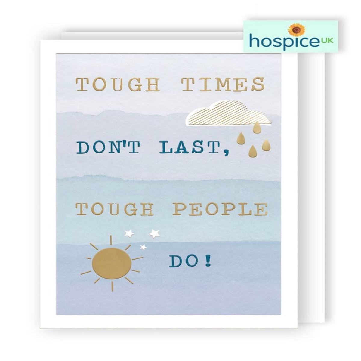 Tough Times Don't Last - Greeting Card*