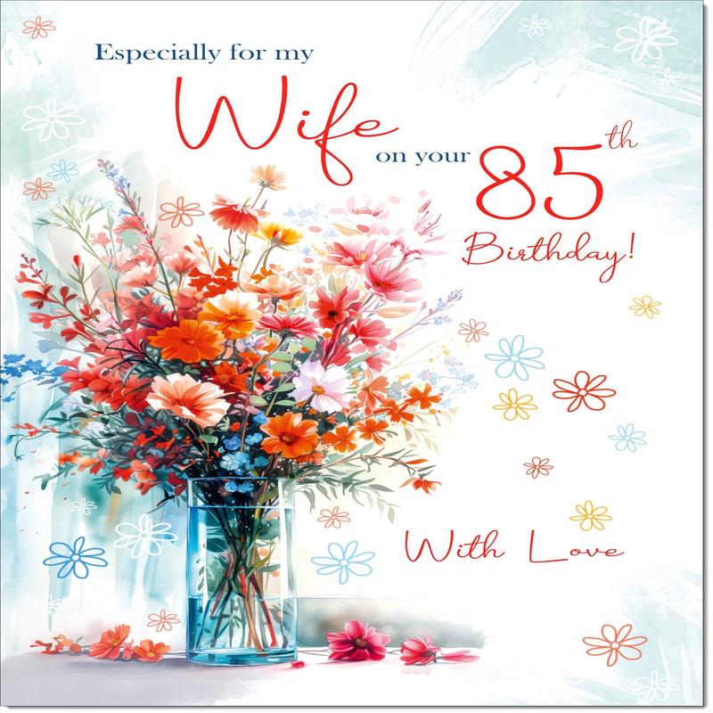 Wife 85th Birthday Card Age 85 Bright Bouquet